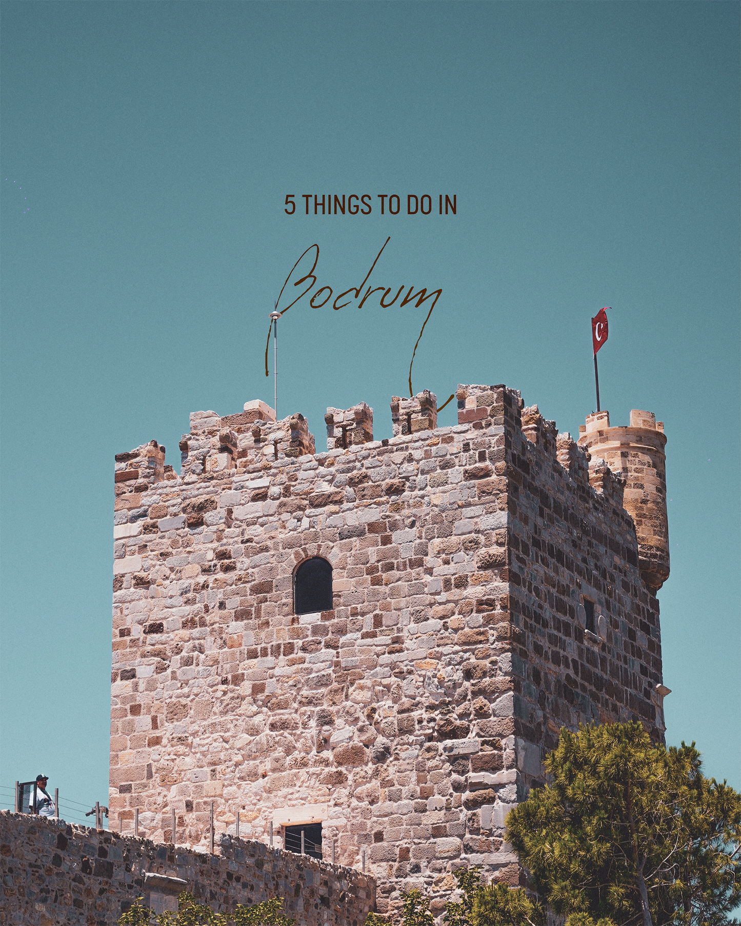 5 THINGS TO DO IN BODRUM