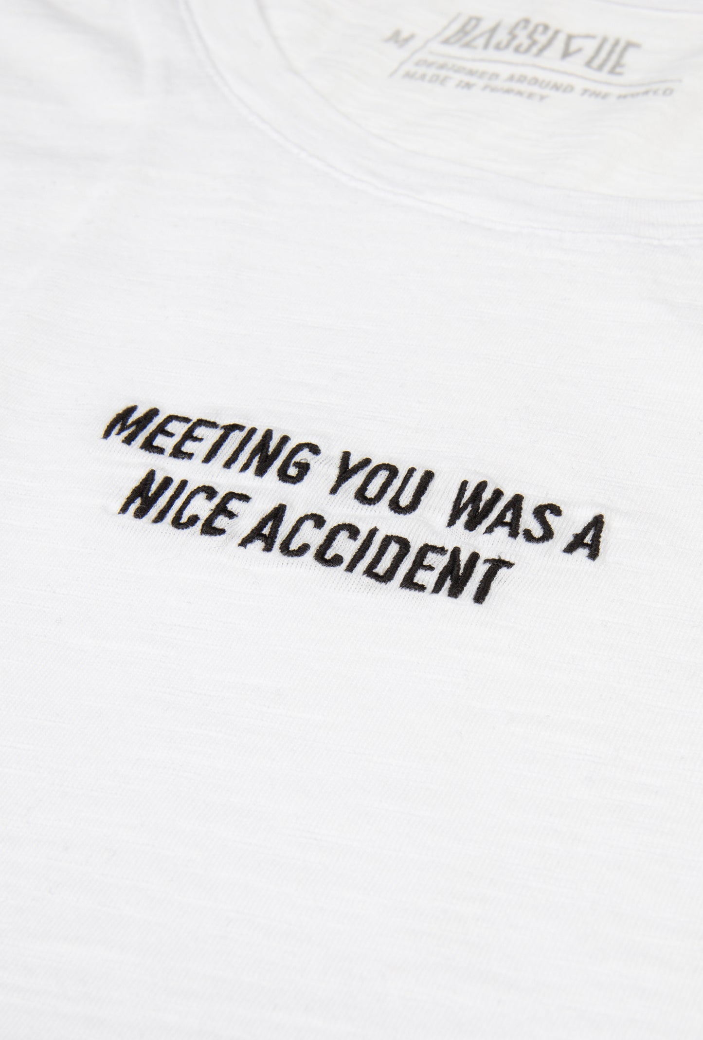 Meeting You Was A Nice Accident T-shirt - Beyaz